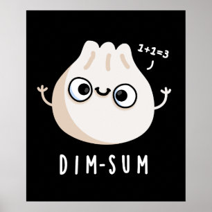 Dim-sum Funny Dimsum Wiskunde Pun Dark BG Poster