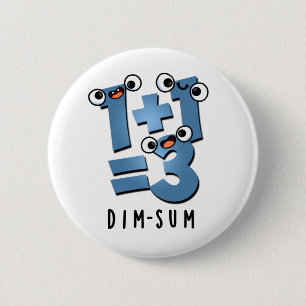 Dim Sum Grappige Wiskunde Voedsel Pun Ronde Button 5,7 Cm