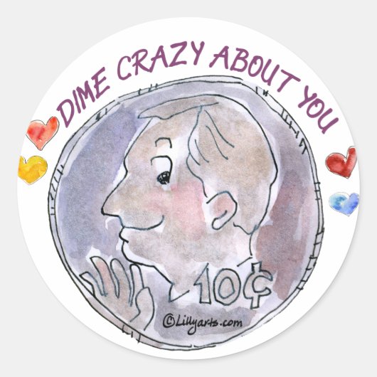 Dime Crazy à propos de vous Sticker rond (Devant)