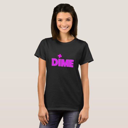 Dime Piece T-Shirt (Voorkant volledig)