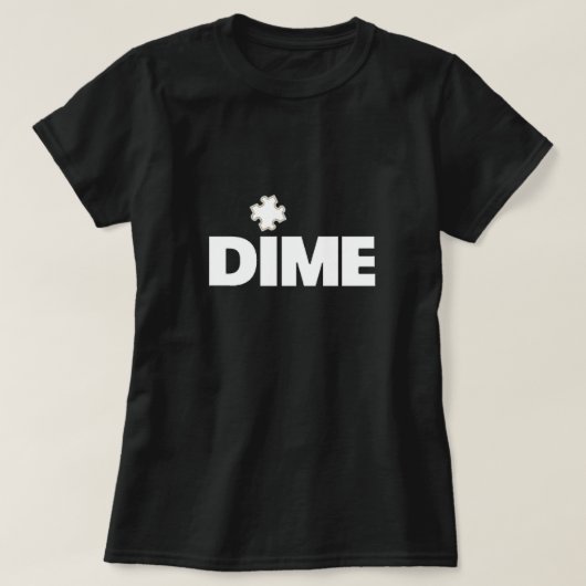 Dime Piece T-Shirt (Design voorkant)