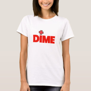 Dime Piece T-Shirt