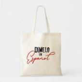 Dimelo en Espanol Spaans bilateraal leraar Tote Bag (Voorkant)