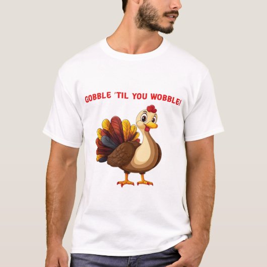 Dindon drôle Gobble �Til You Wobble T-Shirt Classi (Devant)