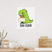 Dine-osaur Grappige Dinosaurus Pun Poster (Keuken)
