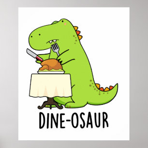 Dine-osaur Grappige Dinosaurus Pun Poster