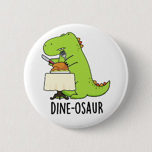 Dine-osaur Grappige Dinosaurus Pun Ronde Button 5,7 Cm