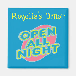 Diner open de hele nacht magneet ~ aanpassen!