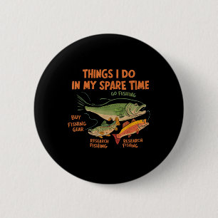 Ding dat ik doe in mijn vrije tijd Grappige visser Ronde Button 5,7 Cm