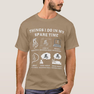 Dingen die ik doe in mijn reservetijd bergen bt mT T-shirt