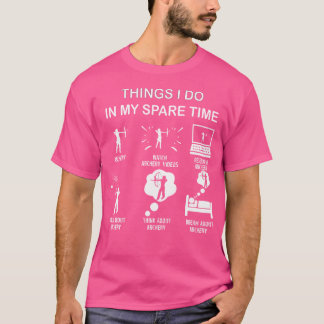 Dingen die ik doe in mijn vrije tijd boogschieten  t-shirt