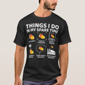 Dingen die ik doe in mijn vrije tijd Funny Mango l T-shirt