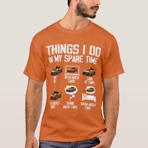 Dingen die ik doe in mijn vrije tijd Grappige auto T-shirt