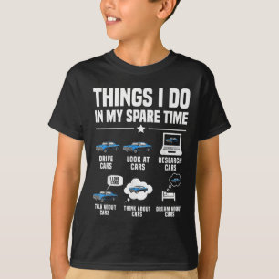 Dingen die ik doe in mijn vrije tijd Grappige Auto T-shirt
