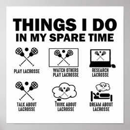 Dingen die ik doe in mijn vrije tijd Lacrosse Poster