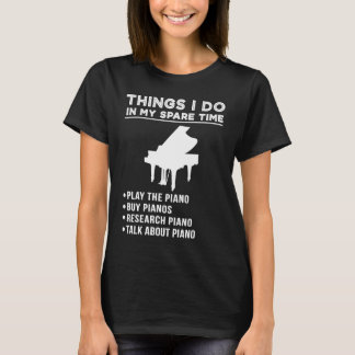 Dingen die ik doe in mijn vrije tijd pianoonderzoe t-shirt