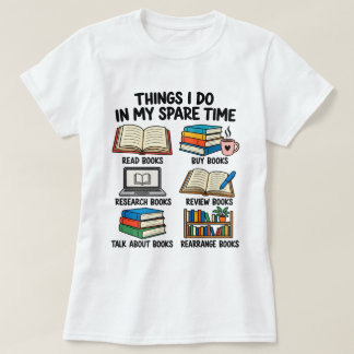 Dingen die ik doe in mijn vrije tijd t-shirt