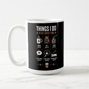 Dingen die ik doe Vrije Tijd Praten Denken Koffie Koffiemok