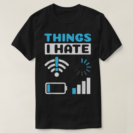 Dingen die ik haat programmeergamer Computer Nerd T-shirt (Design voorkant)