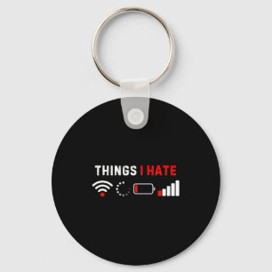 Dingen die ik haat T-shirt Grappige Computer Geek Sleutelhanger