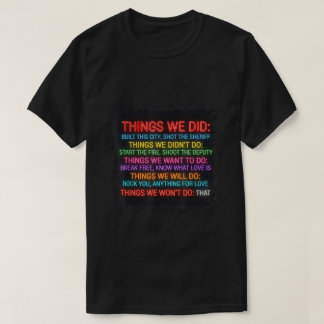 Dingen Die We Deden Wilden Niet Zullen Niet T-shir T-shirt