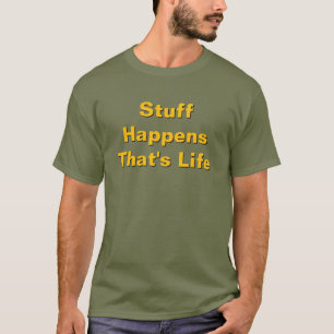Dingen Gebeuren Dat Is Levensvermoeidheid Groen T-shirt