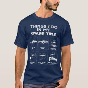 Dingen In Mijn Reserve Tijd Auto Liefhebber Retro T-shirt