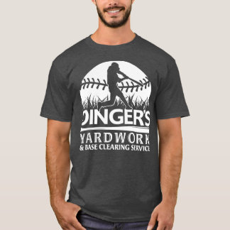 DINGERS YARDWORK BASE CLEARING SERVICE GRAPPIGE SO T-SHIRT