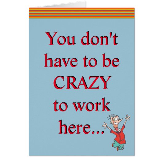 Dingue De Travailler Ici Office Humor Drôle Plaisa (Devant)
