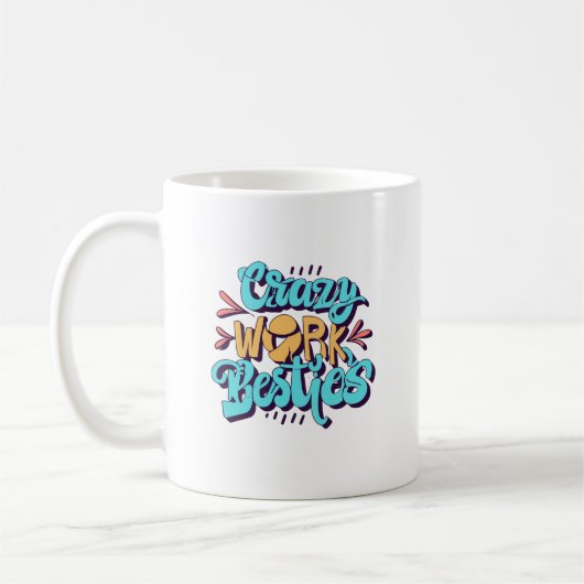 Dingue travail besties mug (Gauche)