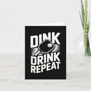 Dink drink herhaal pickleball feest humor kaart