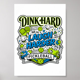 Dink Hard Lach Harder Pickleball Typografie Poster
