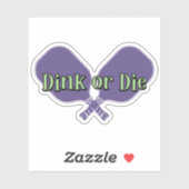 "Dink or Die" op een Pickleball Paddle Sticker (Vel)