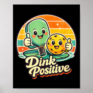 Dink positieve pickleball shirt grappige picklebal poster