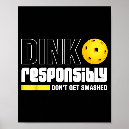 Dink Resnsibly Don't Get Smashed Ckleball Gift Poster (Voorkant)