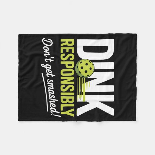 Dink Resnsibly Don't Get Smashed Funny Ckleball Te Fleece Deken (Voorkant (Horizontaal))