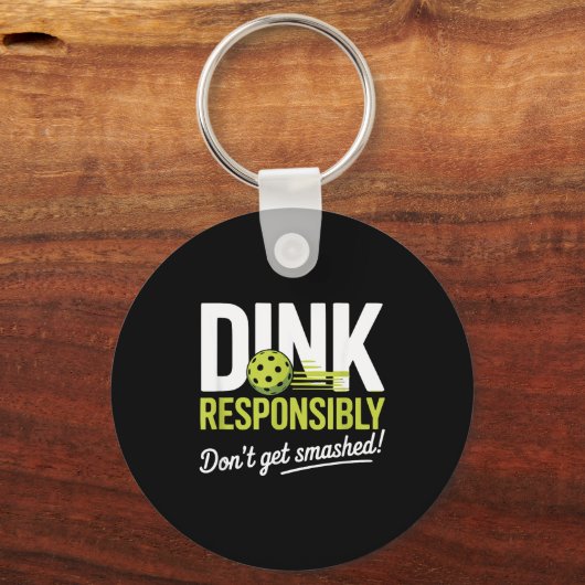 Dink Resnsibly Don't Get Smashed Funny Ckleball Te Sleutelhanger (Voorkant)