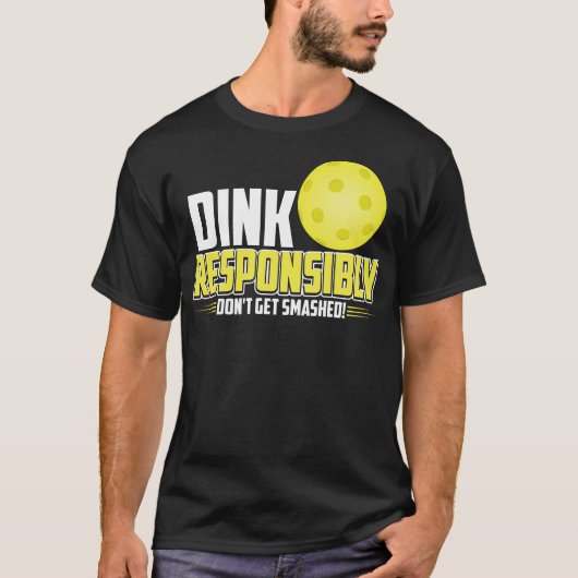 Dink Verantwoordelijk Pickleball Shirt (Voorkant)