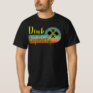 Dink Verantwoordelijk Pickleball T-shirt