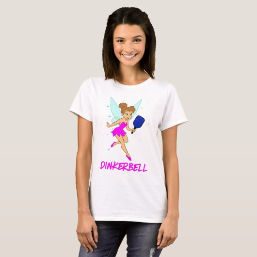 Dinkerbell Pickleball - Funny Pickleball For Her T-shirt (Voorkant volledig)
