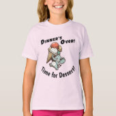Dinner’s Over! Time for Dessert! T-shirt (Voorkant)