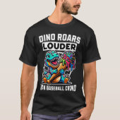 Dino Roars Louder Then Baseball Crowd T-shirt (Voorkant)