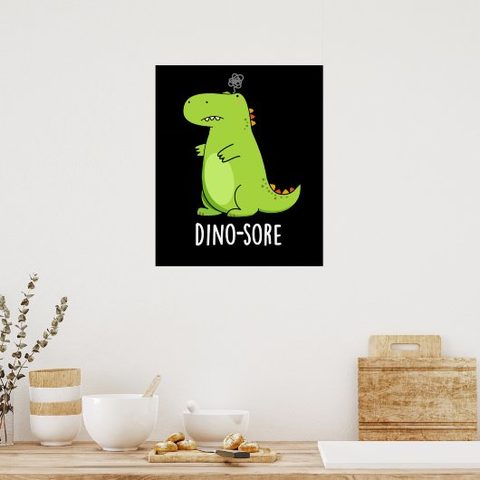 Dino-sore Funny Irritated Dinosaur Pun Dark BG Poster (Keuken)
