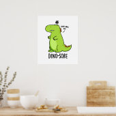 Dino-sore Funny Irritated Dinosaur Pun Poster (Keuken)