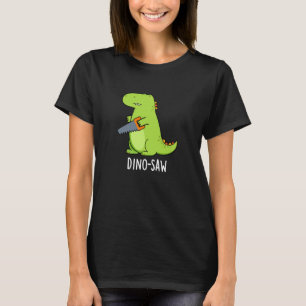Dino-zaag Funny Dinosaur Tool Pun Dark BG T-shirt