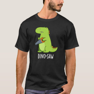 Dino-zaag Funny Dinosaur Tool Pun Dark BG T-shirt