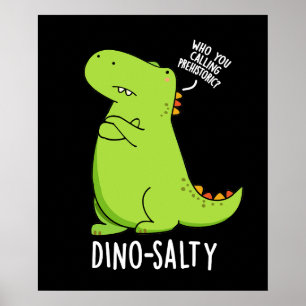 Dino-zoutige Grappige Dinosaur Pun Donkere BG Poster