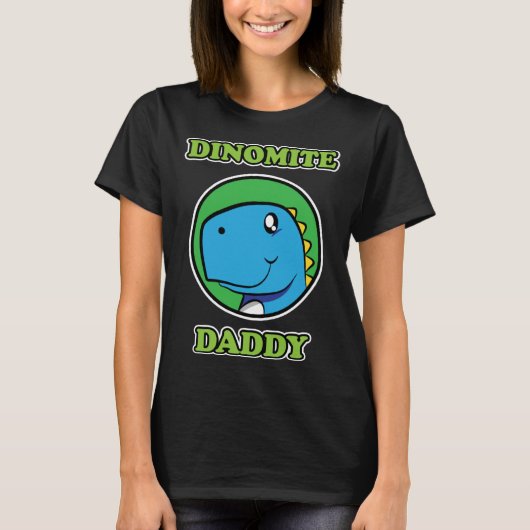 Dinomite Daddy  Dinosaur  Father s Day T-shirt (Voorkant)