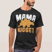 Dinosaur Chicken Mama Nugget Women Dino Nugget T-shirt (Voorkant)