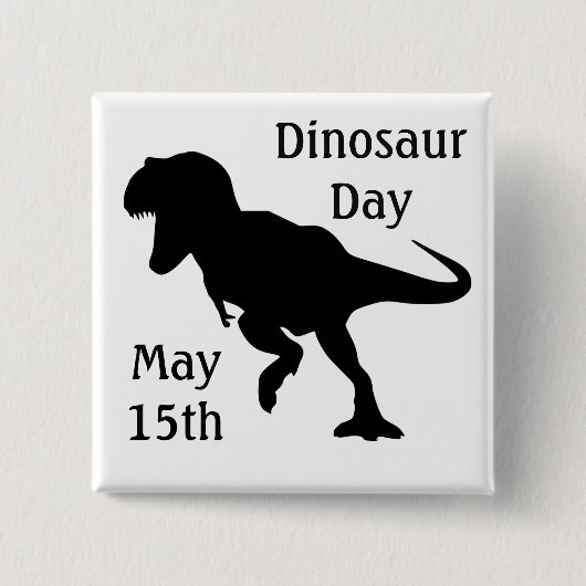 Dinosaur Day May 15th Cool Holiday Button (Voorkant)